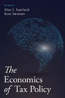 Kent . Ed(S): Smetters - Economics Of Tax Policy Hardback - 9780190619725 - V9780190619725