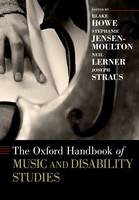 Blake Howe (Ed.) - The Oxford Handbook of Music and Disability Studies - 9780190650605 - V9780190650605