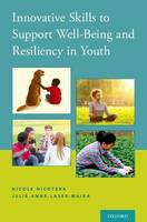 Nicole Nicotera - Innovative Skills to Support Well-Being and Resiliency in Youth - 9780190657109 - V9780190657109