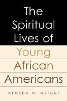 Almeda Wright - The Spiritual Lives of Young African Americans - 9780190664732 - V9780190664732