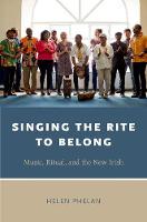 Helen Phelan - Singing the Rite to Belong: Ritual, Music, and the New Irish - 9780190672232 - V9780190672232