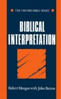 Robert Morgan - Biblical Interpretation (Oxford Bible Series) - 9780192132574 - KAC0000968
