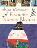 Brian Wildsmith - Brian Wildsmith's Favourite Nursery Rhymes - 9780192727664 - V9780192727664