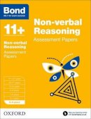 J M Bond - Bond 11+: Non Verbal Reasoning: Assessment Papers: 5-6 Years - 9780192742209 - V9780192742209