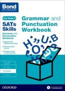 Michellejoy Hughes - Bond SATs Skills: Grammar and Punctuation Workbook - 9780192745606 - V9780192745606