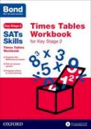 Sarah Lindsay - Bond SATs Skills: Times Tables Workbook for Key Stage 2 - 9780192745682 - V9780192745682