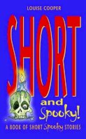 Louise Cooper - Short and Spooky - 9780192754127 - V9780192754127