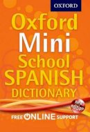 Oxford Dictionaries - Oxford Mini School Spanish Dictionary - 9780192757098 - V9780192757098