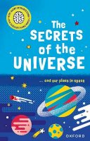 Mike Goldsmith - Very Short Introductions for Curious Young Minds: The Secrets of the Universe (Children's Very Short Introductions) - 9780192779212 - 9780192779212