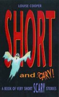 Louise Cooper - Short and Scary! - 9780192781901 - V9780192781901