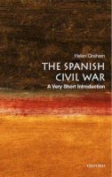 Helen Graham - The Spanish Civil War: A Very Short Introduction (Very Short Introductions) - 9780192803771 - V9780192803771