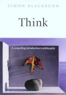 Simon Blackburn - Think: A Compelling Introduction to Philosophy - 9780192854254 - V9780192854254