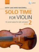 Kathy Blackwell - Solo Time for Violin Book 2 + CD: 16 concert pieces for violin and piano - 9780193404786 - V9780193404786