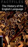 Brigit Viney - Oxford Bookworms Factfiles: The History of the English Language: Level 4: 1400-Word Vocabulary (Oxford Bookworms Library Factfiles: Stage 4) - 9780194233972 - V9780194233972