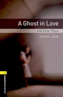 Michael Dean - Ghost in Love and Other Plays - 9780194235013 - V9780194235013