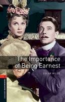 Oscar Wilde - Oxford Bookworms Playscripts: The Importance of Being Earnest: Level 2: 700-Word Vocabulary - 9780194235181 - V9780194235181