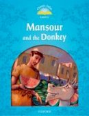 Sue Arengo - Classic Tales: Level 1: Mansour and the Donkey - 9780194238540 - V9780194238540