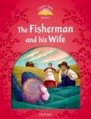 Unknown - Classic Tales: Level 2: The Fisherman and His Wife - 9780194239028 - V9780194239028