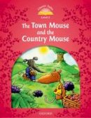 Sue Arengo - Classic Tales: Level 2: The Town Mouse and the Country Mouse - 9780194239103 - V9780194239103