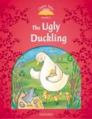 Arengo Sue - Classic Tales: Level 2: The Ugly Duckling - 9780194239141 - V9780194239141