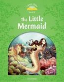 Na - Classic Tales: Level 3: The Little Mermaid - 9780194239349 - V9780194239349