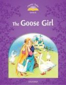 Na - Classic Tales: Level 4: The Goose Girl - 9780194239462 - V9780194239462