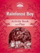  - Classic Tales Second Edition: Level 2: Rainforest Boy Activity Book & Play - 9780194239868 - V9780194239868