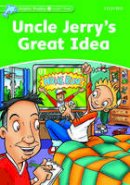 Norma Shapiro - Dolphin Readers: Level 3: 525-Word Vocabulary Uncle Jerry's Great Idea - 9780194401029 - V9780194401029