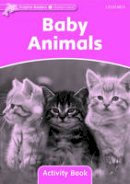 Na - Dolphin Readers: Starter Level: 175-Word Vocabulary Baby Animals Activity Book - 9780194401432 - V9780194401432