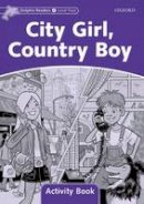 Craig Wright (Ed.) - Dolphin Readers: Level 4: 625-Word Vocabulary City Girl, Country Boy Activity Book - 9780194401739 - V9780194401739