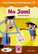 O´dell Et Al. - Oxford Phonics World Readers: Level 2: No Jam! - 9780194589079 - V9780194589079