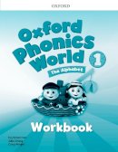 O´dell Et Al. - Oxford Phonics World: 1: Workbook - 9780194596220 - V9780194596220