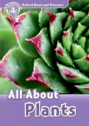 Not Available (Na) - Oxford Read and Discover: Level 4: All About Plants - 9780194644402 - V9780194644402