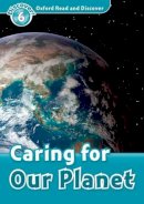 Roger Hargreaves - Oxford Read and Discover: Level 6: Caring for Our Planet - 9780194645591 - V9780194645591