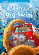 Paul Shipton - Oxford Read and Imagine: Level 1: Ben's Big Swim - 9780194722674 - V9780194722674