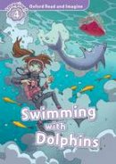 Paul Shipton - Oxford Read & Imagine: Level 4: Swimming with Dolphins - 9780194723619 - V9780194723619