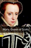 Tim Vicary - Mary Queen of Scots - 9780194789097 - V9780194789097
