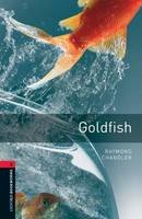 Raymond Chandler - Goldfish: 1000 Headwords (Oxford Bookworms ELT) - 9780194791175 - V9780194791175