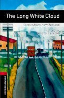 Unknown - Oxford Bookworms Library: The Long White Cloud: Stories from New Zealand: Level 3: 1000-Word Vocabulary (Oxford Bookworms Library: Stage 3) - 9780194791397 - V9780194791397