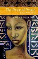 Christine Lindop - Oxford Bookworms Library: The Price of Peace: Stories from Africa: Level 4: 1400-Word Vocabulary (Oxford Bookworms Library: Stage 4) - 9780194791984 - V9780194791984