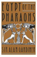 A. H. Gardiner - Egypt of the Pharaohs: An Introduction (Galaxy Books) - 9780195002676 - KEX0275874
