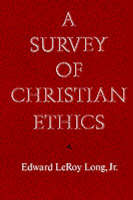 Edward L. Long - A Survey of Christian Ethics - 9780195032420 - KIN0002847