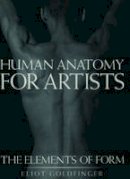 Eliot Goldfinger - Human Anatomy for Artists: The Elements of Form - 9780195052060 - V9780195052060