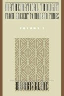 Morris Kline - Mathematical Thought from Ancient to Modern Times, Vol. 1 - 9780195061352 - V9780195061352