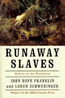 Franklin, John Hope; Schweninger, Loren - Runaway Slaves - 9780195084511 - V9780195084511