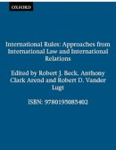 Beck, Robert J.; Etc.; Arend, Anthony Clark (Assistant Professor, Department Of Government, Georgetown University, Usa); Lugt, Robert D. Vander (Asso - International Rules - 9780195085402 - V9780195085402