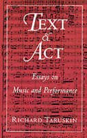 Richard Taruskin - Text and Act: Essays on Music and Performance - 9780195094589 - V9780195094589