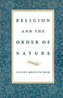 Seyyed Hossein Nasr - Religion and the Order of Nature - 9780195108231 - KSG0032333