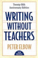 Peter Elbow - Writing without Teachers - 9780195120165 - V9780195120165