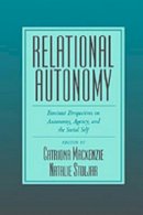 Mackenzie - Relational Autonomy: Feminist Perspectives on Autonomy, Agency, and the Social Self - 9780195123340 - V9780195123340